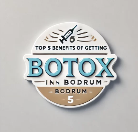 Bodrum'da Botoks Yaptırmanın 5 Avantajı