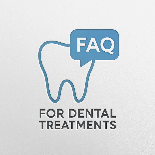 FAQ for Dental Treatments