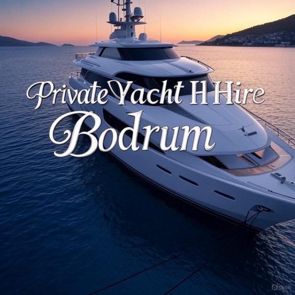 Private yacht hire Bodrum