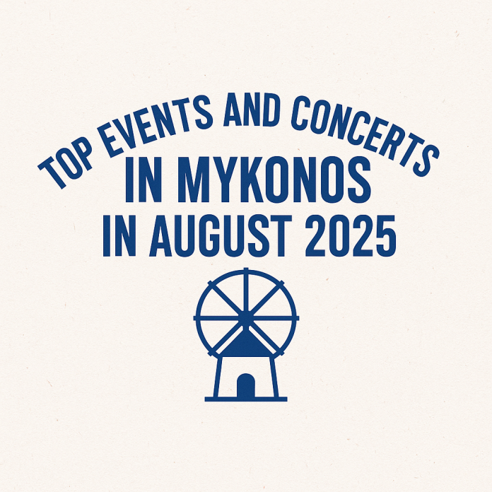 Bodrum Mykonos’ta Ağustos 2025 Etkinlikleri ve Partileri