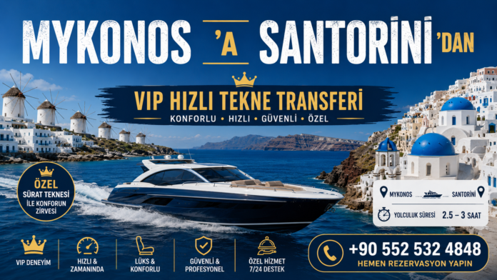 MYKONOS SANTORİNİ ÖZEL SÜRAT TEKNESİ TRANSFERİ lüks kapalı kabinli sürat teknesi ile Mykonos'tan Santorini'ye VIP deniz transferi, kristal berraklığındaki Ege Denizi üzerinde konforlu, hızlı ve özel ulaşım deneyimi.