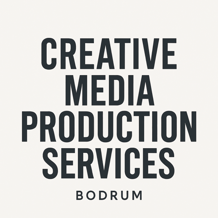 Bodrum Creative Media Production Services