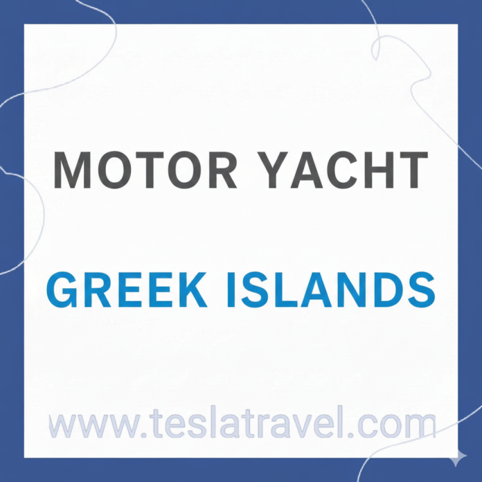 Motor Yacht Greek Islands 2025