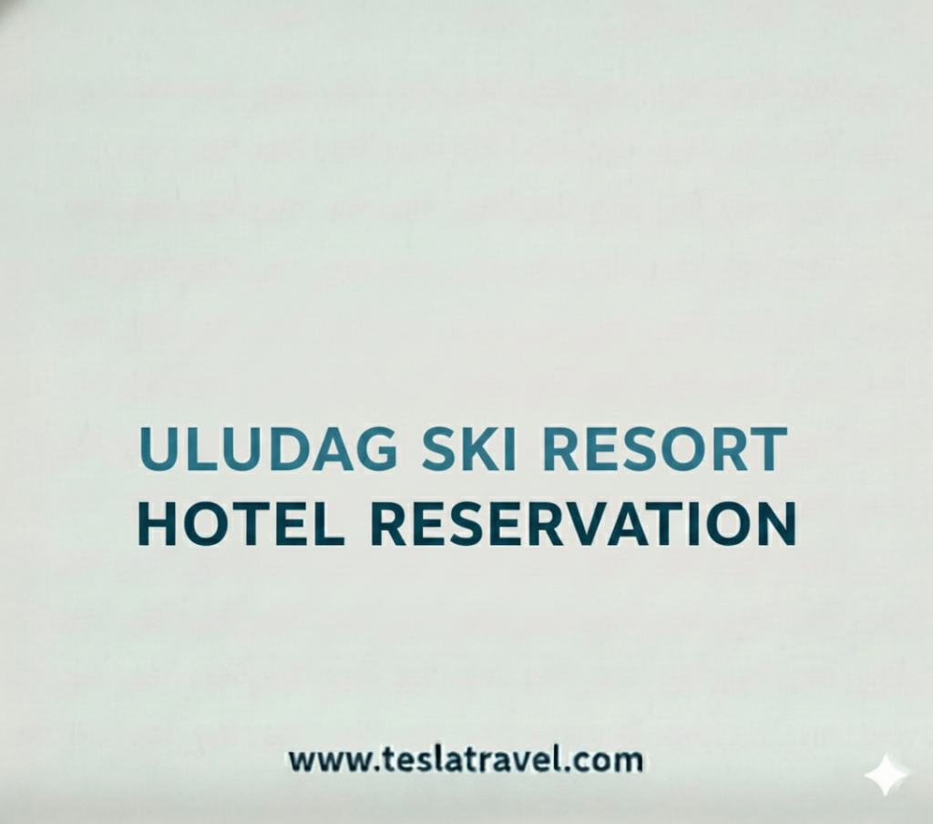 Uludağ Ski Resort Hotel Reservation