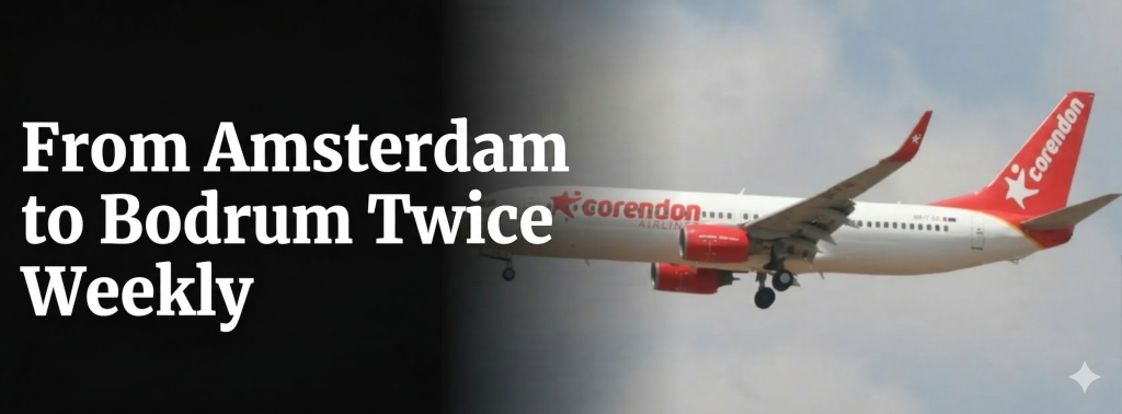 Amsterdam to Bodrum Flights Increase