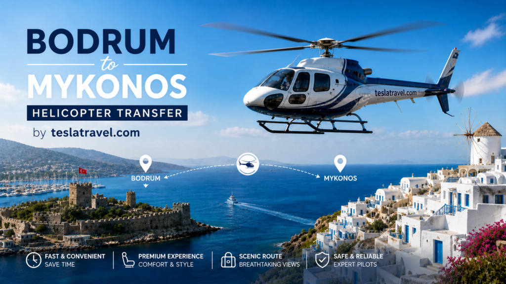 Bodrum to Mykonos by Private Helicopter luxury VIP transfer over Aegean Sea with fast and exclusive travel experience