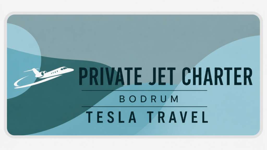 Tesla Travel Private Jet Charters Bodrum luxury private jet service modern banner design