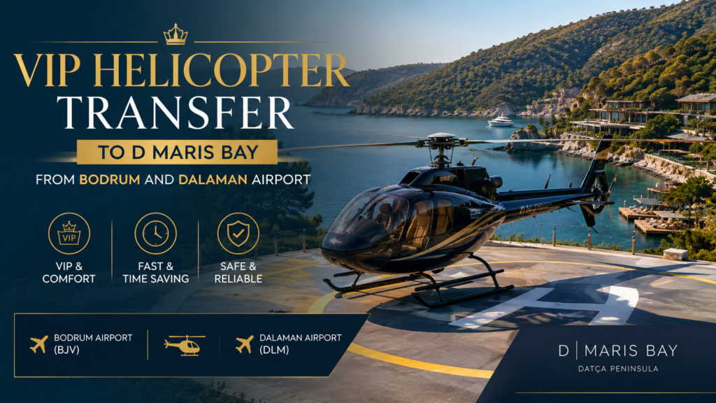 Bodrum and Dalaman Airport to D Maris Bay VIP helicopter transfer with luxury helicopter flying above the turquoise coastline and bays of the Datça Peninsula.